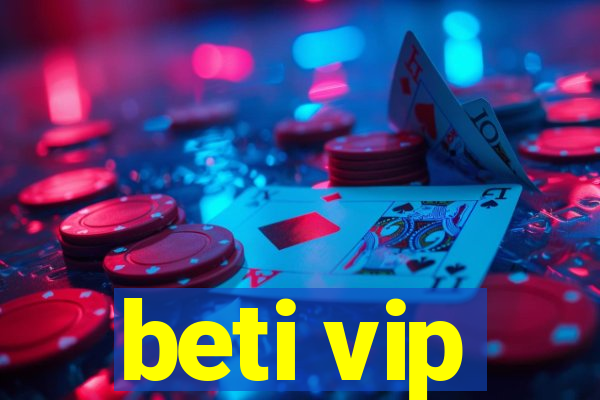 beti vip